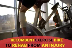 Recumbent Exercise Bike To Rehab From An Injury